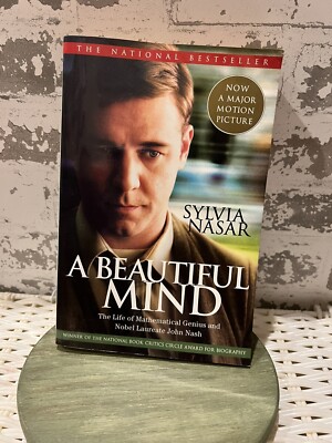 A Beautiful Mind: The Life of Mathematical Genius and Nobel Laureate John Nash