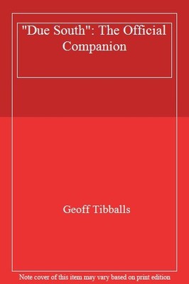 ''Due South'': The Official Companion,Geoff Tibballs
