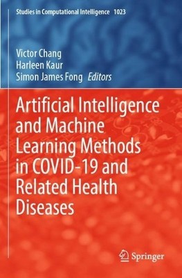 Artificial Intelligence and Machine Learning Methods in COVID... - 9783031045998