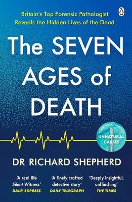 Dr Richard Shepherd The Seven Ages of Death (Taschenbuch)