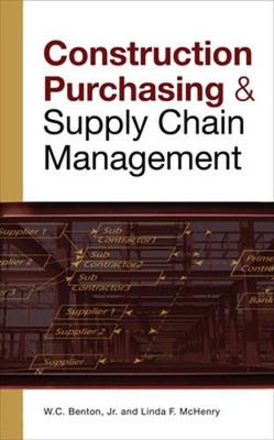 CONSTRUCTION PURCHASING & SUPPLY CHAIN MANAGEMENT by W.C. Benton (English) Hardc