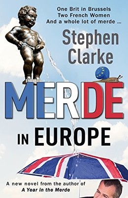 Merde in Europe,Stephen Clarke