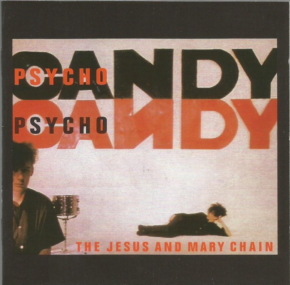 The Jesus And Mary Chain - Psychocandy 2006 Rhino remastered CD album