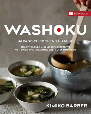 Washoku - Japanisch kochen zuhause | Kimiko Barber | Buch | 256 S. | Deutsch