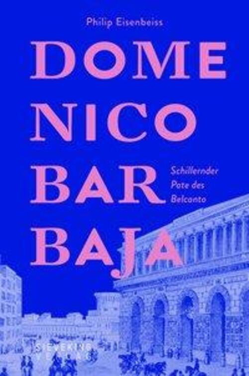 Thumbnail - Philip Eisenbeiss | Domenico Barbaja | Buch | Deutsch (2019) | 368 S.