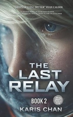 The Last Relay Book 2 by Karis Chan Paperback Book