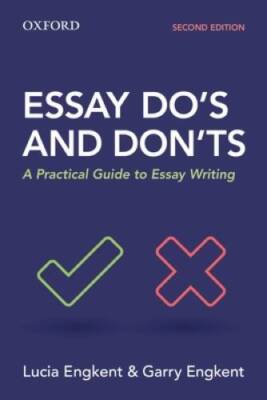 Essay Dos and Donts: A Practical Guide to Essay Writing - Paperback - GOOD
