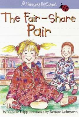 The Fair-Share Pair (Hopscotch Hill School) - Paperback By Tripp, Valerie - GOOD