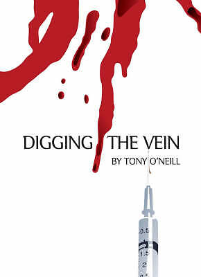 Digging the Vein by Tony O'Neill (Paperback, 2007)