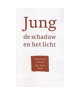 Jung, de schaduw en het licht: Symposiumbundel rond Het Rode Boek, Warven, Rinus