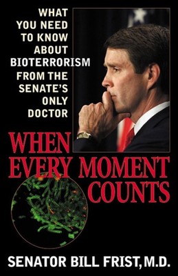 When Every Moment Counts: What You Need to Know About Bioterrorism from the ...