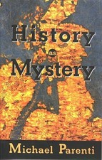 History As Mystery, Paperback by Parenti, Michael, Like New Used, Free shippi...