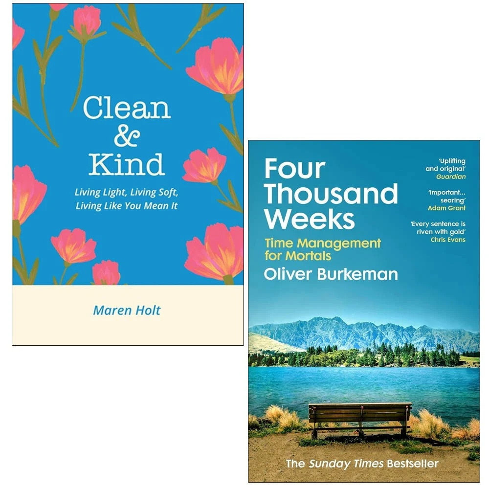 Four Thousand Weeks Oliver Burkema,Clean & Kind Maren Holt  2 Books  Set