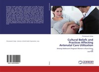 Cultural Beliefs And Practices Affecting Antenatal Care Utilization Sivilay Buch