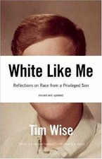 White Like Me: Reflections on Race from a - Paperback, by Wise Tim - Good