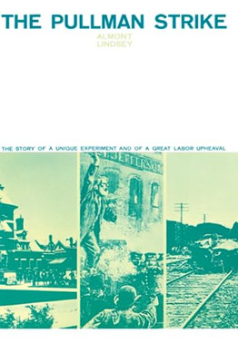 The Pullman Strike -  NEW Almont Lindsey 1943