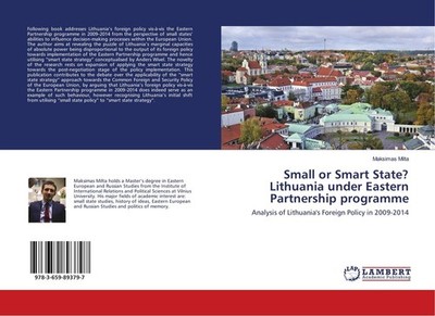 Small or Smart State? Lithuania under Eastern Partnership programme Maksimas Mil