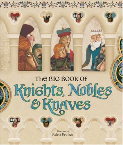 Big Book of Knights, Nobles & Knaves, Illustrated by Ad - Picture 1 of 2