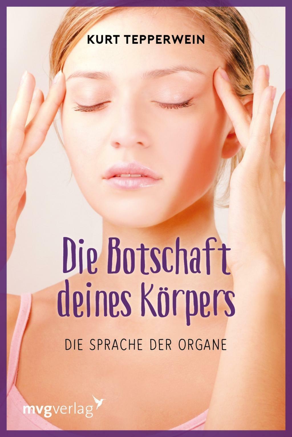 Die Botschaft Deines Körpers | Buch | 9783868822311 - Kurt Tepperwein