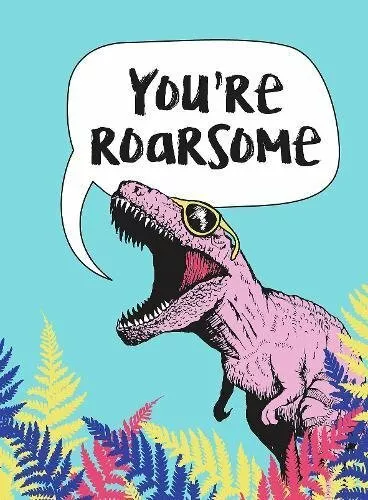 Have a Roarsome Day with Everything Dinosaur