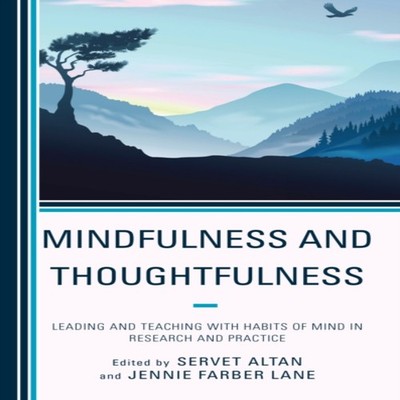 Mindfulness and Thoughtfulness Leading and Teaching with Habits o