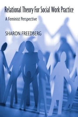 Relational Theory for Social Work Practice - 9780789012647
