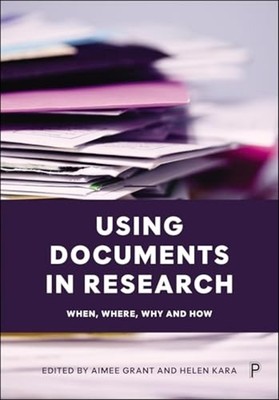 Using Documents in Research : When, Where, Why and How - UK- a Format Paperback