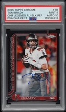 Tom Brady 2025 Topps Chrome Legends Black Refractor Auto #TB 8/10 PSA 9/10