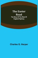 Charles G. Harper | The Exeter Road | Taschenbuch | Englisch (2021)