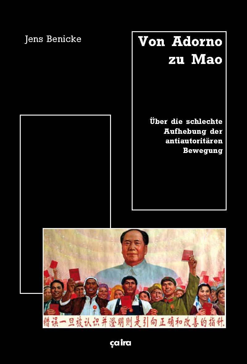 Von Adorno Zu Mao Jens Benicke