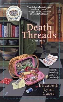 Death Threads (Southern Sewing Circle Mysteries) by Casey, Elizabeth Lynn, Very