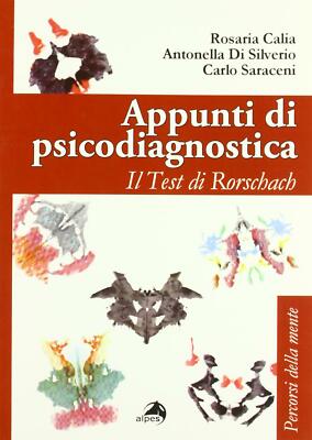 Appunti di psicodiagnostica. Il test di Rorschach - Calia Rosaria, Di Silv...