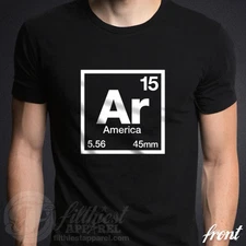 AR-15 Periodic T-Shirt America 5.56 Pro Gun Liberty Hunting 2A Molon Labe Funny