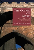 The Gospel Of Mark A Socio-Rhetorical Commentary Ben Witherington Taschenbuch