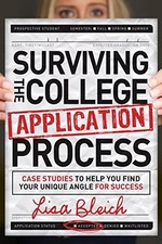 Image of Surviving the College Application Process: Case Studies to Help You Find Your...