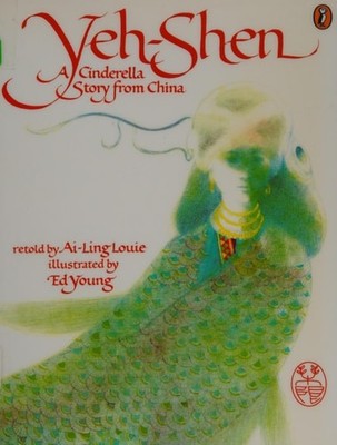 Yeh-Shen: A Cinderella Story from China by Louie, Ai-Ling, Good Book