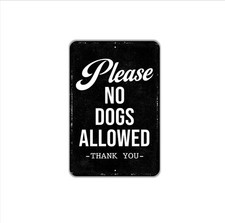 Please No Dogs Allowed Thank You Sign  Property Metal Sign  Yard, Garden,