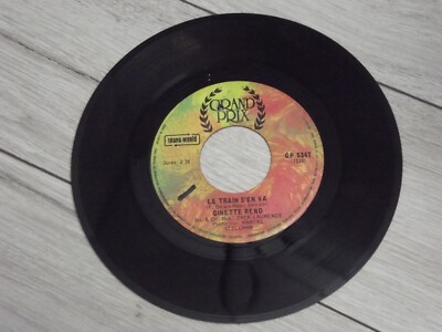 Ginette Reno Le Train s'en va / Dans la Vie Tout S'arrange Vinyl 7'' 45 RPM