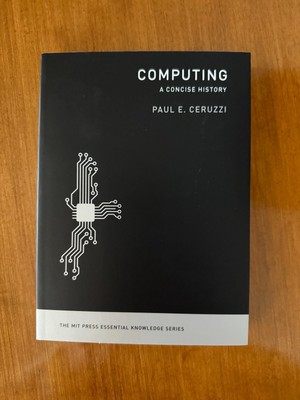 Computing: A Concise History (The MIT Press Essential Knowledge Series)