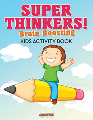 Super Thinkers! Brain Boosting Kids Activity Book -  NEW Creative Playbo 2016