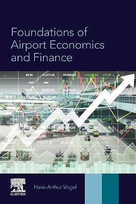 Foundations of Airport Economics and Finance Vogel Paperback Elsevier
