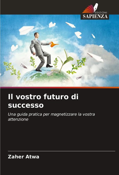 Zaher Atwa | Il Vostro Futuro Di Successo | Taschenbuch | Italienisch (2024)-image