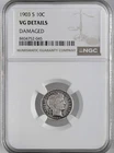 1903-S  10C BARBER SILVER DIME  NGC VG DETAILS "DAMAGE" #8404752-045 (MARKS REV)