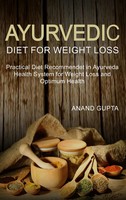 Ayurvedic Diet For Weight Loss | Anand Gupta | Taschenbuch | Englisch | 2020