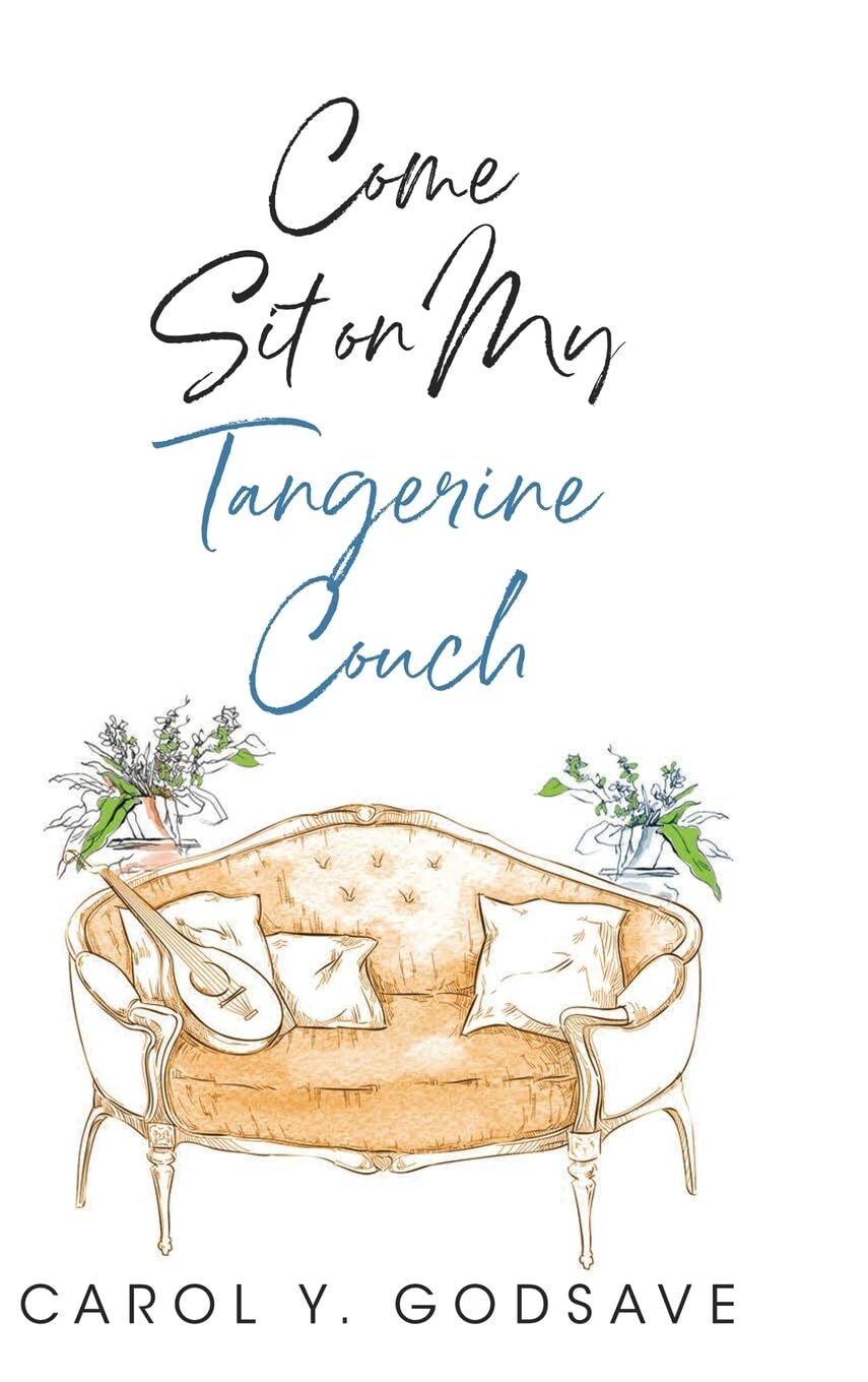 Carol Y Godsave Come Sit on My Tangerine Couch (Copertina rigida)