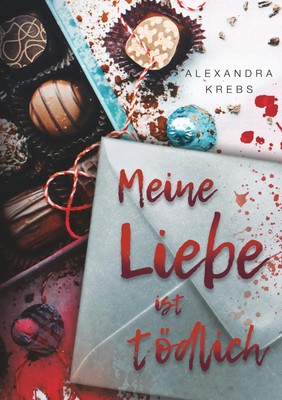 Meine Liebe ist tödlich | Alexandra Krebs | Taschenbuch | Paperback | 232 S.