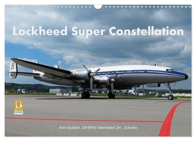 Lockheed Super Constellation HB-RSC (Wandkalender 2026 DIN A3 quer), CALVENDO...