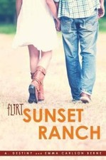 A Destiny Emma Carlson Berne Sunset Ranch (Paperback) Flirt