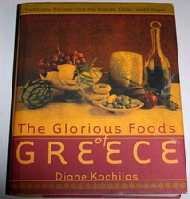 The Glorious Foods of Greece: Traditional Recipes from the Islands, Cities, ...