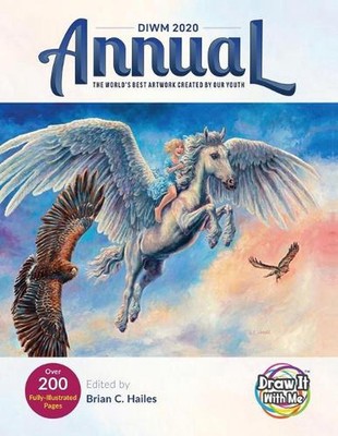 Draw It with Me 2020 Annual 1: The World's Best Artwork Created by Our Youth by 